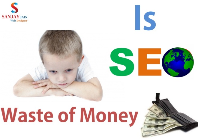 Is SEO a Waste of Money