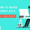 Make More Money As A Freelance Designer