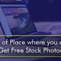 List of Place where you can Get Free Stock Photos