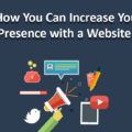 Tips On How You Can Increase Your Online Presence with a Website