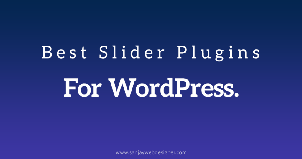 Best Slider Plugin For WordPress 