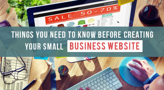 Things You Need to Know Before Creating Your Small Business Website