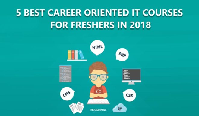 Career Oriented IT Courses For Fresher In 2018