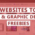Best Websites To Find Web & Graphic Design Freebies