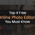 Top 4 Free Online Photo Editors You Must Know