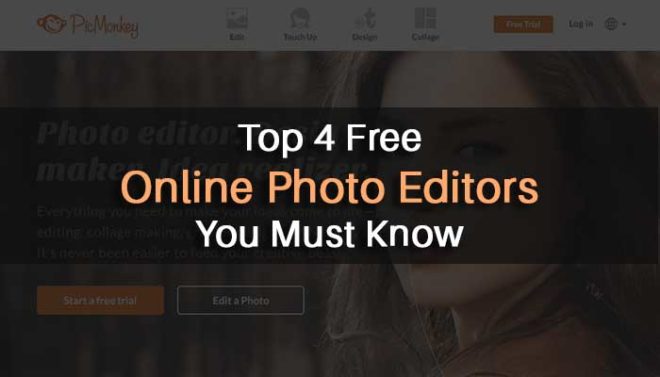 Top 4 Free Online Photo Editors You Must Know