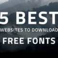 5 Best Websites To Download Free Fonts In 2018