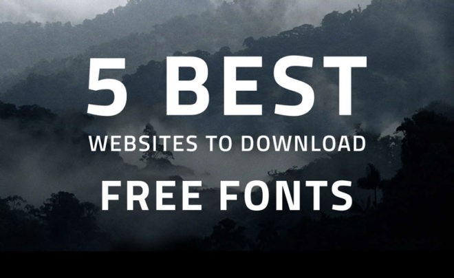 5 Best Websites To Download Free Fonts In 2018