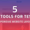 Tools For Testing Responsive Website Layouts