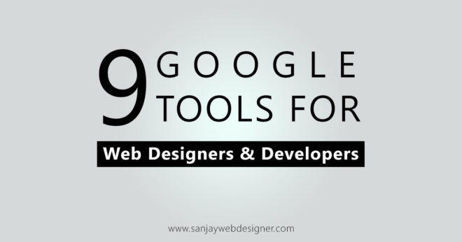 Google Tools For Web Designers & Developers