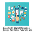 Benefits-Of-Digital-Marketing-Course-For-Better-Future-In-Life-In-Delhi-India