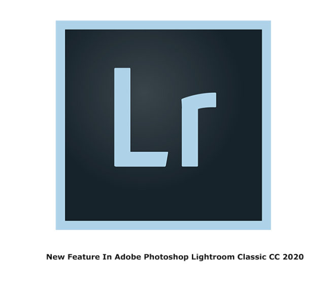 new-feature-adobe-photoshop-lightroom-classic-cc-2020-delhi-india