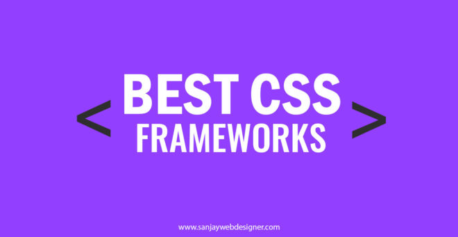 5 Best CSS Frameworks For Web Designers In 2020