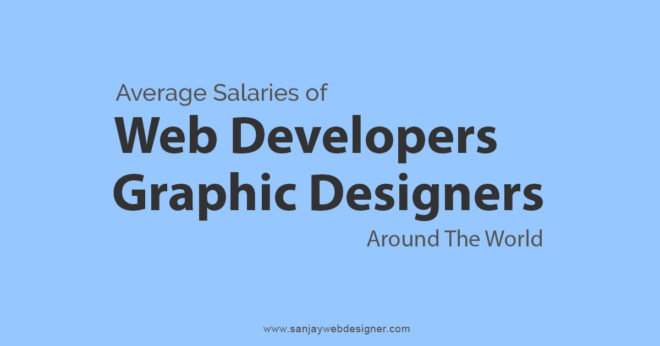 Average Salaries Of Web Developers & Graphic Designers Worldwide
