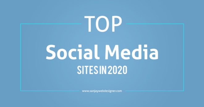 Top 5 Social Media Sites In 2020