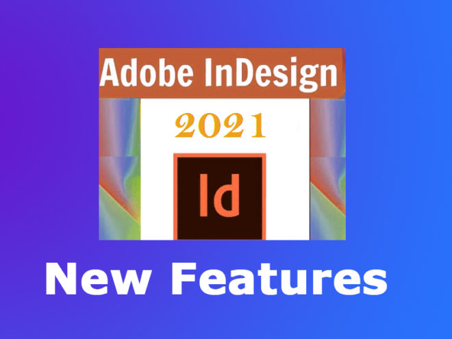 What's New Features in Adobe CC InDesign 2021